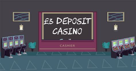 3 pound deposit slots|£3 Deposit Casino, £3 Minimum Deposit UK .